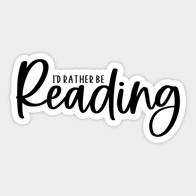 I'd Rather Be Reading Sticker by FairyNerdy